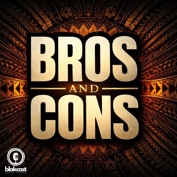 BROS AND CONS podcast cover art
